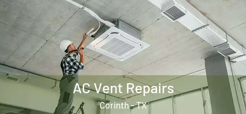  AC Vent Repairs Corinth - TX