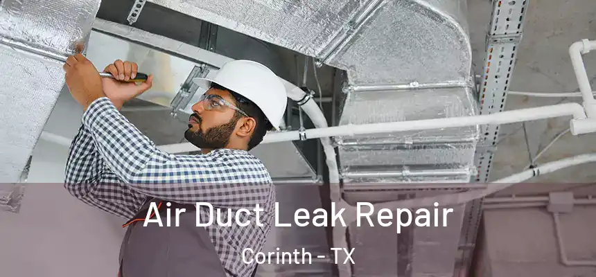  Air Duct Leak Repair Corinth - TX