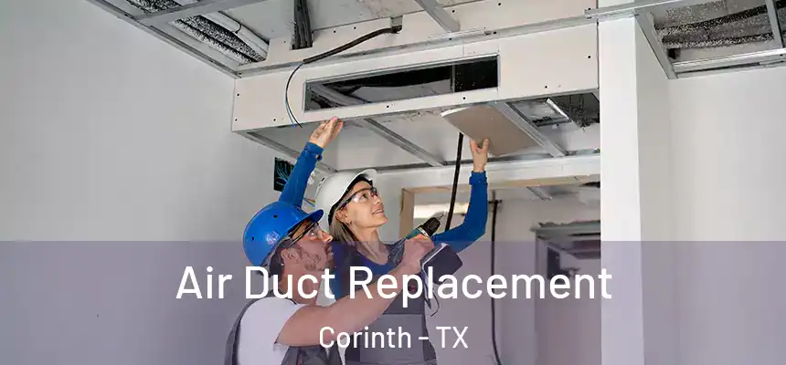  Air Duct Replacement Corinth - TX