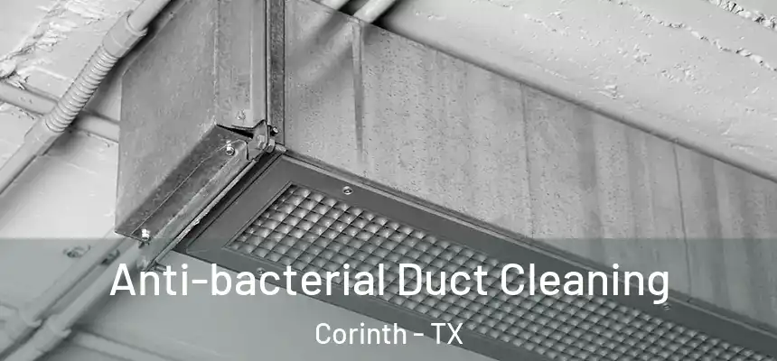  Anti-bacterial Duct Cleaning Corinth - TX