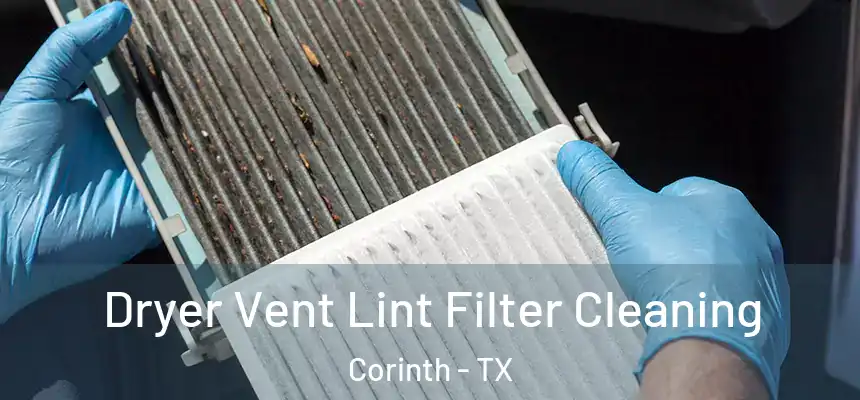  Dryer Vent Lint Filter Cleaning Corinth - TX