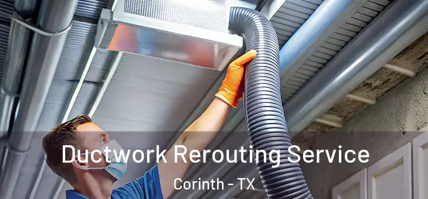  Ductwork Rerouting Service Corinth - TX