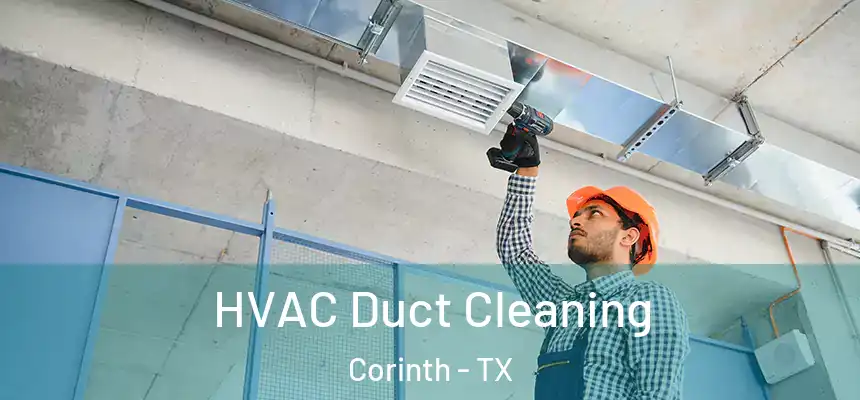 HVAC Duct Cleaning Corinth - TX