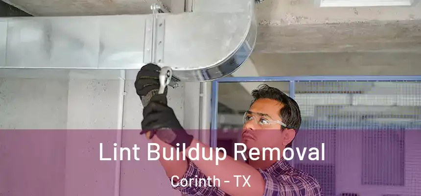  Lint Buildup Removal Corinth - TX