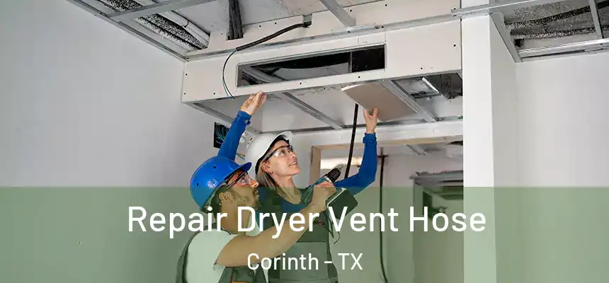  Repair Dryer Vent Hose Corinth - TX